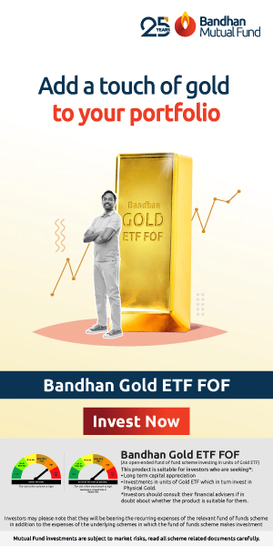 Bandhan MF Gold And Silver ETF FoF 300x600