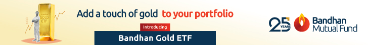 Bandhan MF Gold And Silver ETF NFO 728x90