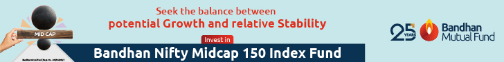 Bandhan MF Nifty Midcap150 Index Fund 728x90