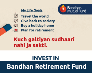 Bandhan MF Retirement Fund NFO 300x250