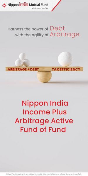 Nippon MF Income Plus Arbitrage Active FoF NFO 300x600